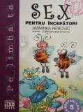 Jasminka Petrovic - Sex pentru incepatori (Editia: 2003)