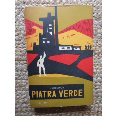I LIKSTANOV - PIATRA VERDE