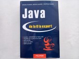 STEFAN TANASA - JAVA DE LA 0 LA EXPERT. EDITIA 2011. NOUĂ.