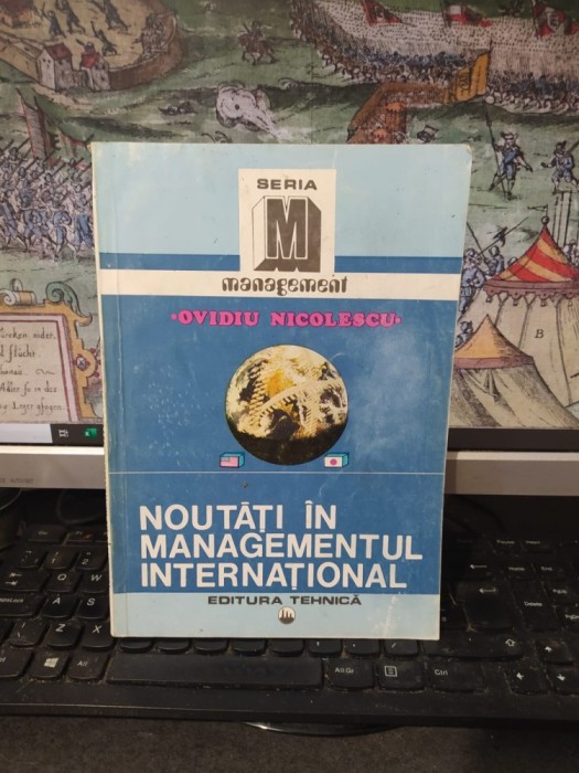 Ovidiu Nicolescu, Noutăți &icirc;n managementul internațional, editura Tehnică, București 1993, 183
