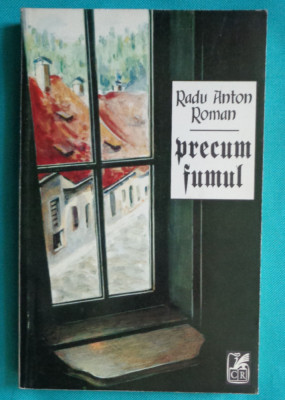 Radu Anton Roman &amp;ndash; Precum fumul ( prima editie cu dedicatie si autograf ) foto