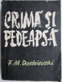 Crima si pedeapsa &ndash; F.M. Dostoievski - Editie Integrala - Carte de Studii Literare