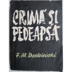 Crima si pedeapsa &ndash; F.M.Dostoievski