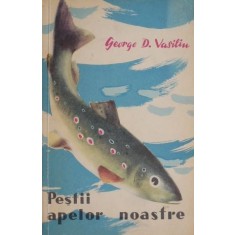 Pestii apelor noastre &ndash; George D. Vasiliu (coperta putin uzata)