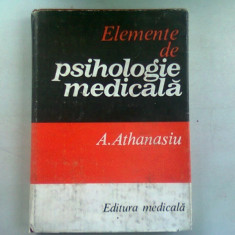 ELEMENTE DE PSIHOLOGIE MEDICALA DE A. ATHANASIU , BUCURESTI 1983