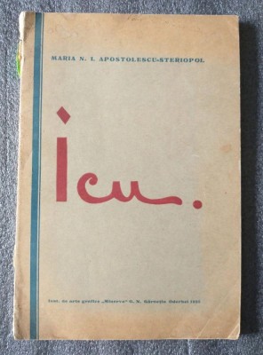 Maria N. I. Apostolescu-Steriopol - Icu. (versuri) (1935) foto