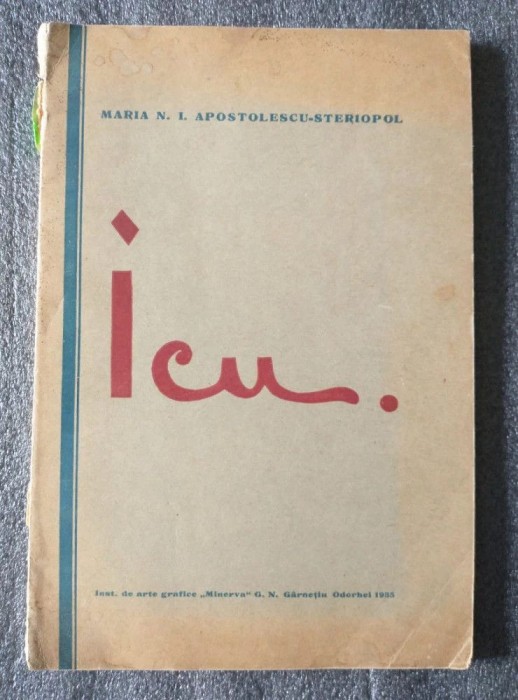 Maria N. I. Apostolescu-Steriopol - Icu. (versuri) (1935)