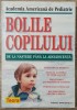 Bolile copilului, de la nastere pana la adolescenta// 2001