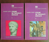 Figuri de &icirc;mparati romani / de D. Tudor Vol. 1-2