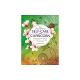 The Little Book of Self-Care for Capricorn: Simple Ways to Refresh and Restore--According to the Stars