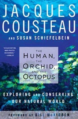 The Human, the Orchid, and the Octopus: Exploring and Conserving Our Natural World foto