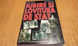 IUBIRE SI LOVITURA DE STAT - Adina Mutar, Juan Retamal - 2005, 351 p., Alta editura