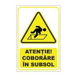 Indicator de avertizare &bdquo;Atenție! Cobor&acirc;re &icirc;n subsol&rdquo;