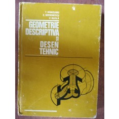 Geometrie descriptiva si desen tehnic- T. Ivanceanu, E. Sofronescu