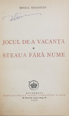 OPERE . TEATRU . JOCUL DE-A VACANTA , STEAUA FARA NUME de MIHAIL SEBASTIAN , 1946 foto