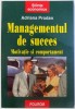 MANAGEMENTUL DE SUCCES - MOTIVATIE SI COMPORTAMENT de ADRIANA PRODAN , 1999