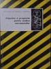 ALGORITMI SI PROGRAME PENTRU ANALIZA MECANISMELOR-CHR. PELECUDI, GH. DRAGANOIU, I. SIMIONESCU-215544