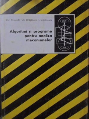 ALGORITMI SI PROGRAME PENTRU ANALIZA MECANISMELOR-CHR. PELECUDI, GH. DRAGANOIU, I. SIMIONESCU-215544 foto