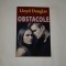 Obstacole - Lloyd Douglas - 2013