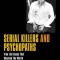 Serial Killers &amp; Psychopaths: True Life Cases That Shocked the World