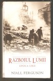 Razboiul Lumii. Epoca urii - Niall Ferguson