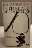 Le degre zero de l&#039;ecriture Roland Barthes