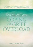 Too Much Loss: Coping with Grief Overload