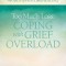 Too Much Loss: Coping with Grief Overload