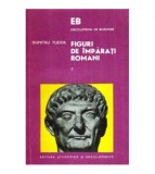 Cumpara ieftin Dumitru Tudor - Figuri de imparati romani vol. III - 117895