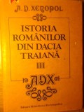 ISTORIA ROMANILOR DIN DACIA TRAIANA VOL.III DE LA MOARTEA LUI PETRU RARES PANA LA MATEI BASARAB SI V-A.D. X-258618