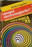 CAMPUL ELECTROMAGNETIC?-ANDREI TUGULEA-278903