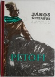Janos Viteazul &ndash; Petofi Sandor (ilustratii Florica Cordescu)