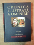 CRONICA ILUSTRATA A OMENIRII , VOL. III ROMA SI ELENISMUL 323 - 27 I.HR.