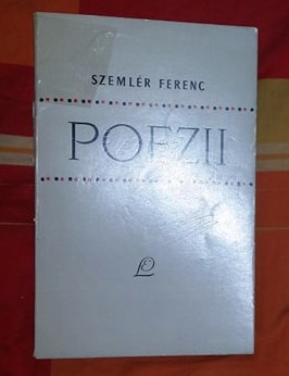 Poezii / Szemler Ferenc tiraj 1640 ex foto