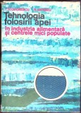 TEHNOLOGIA FOLOSIRII APEI IN INDUSTRIA ALIMENTARA SI IN CENTRELE MICI POPULATE-ION TEODORESCU, RADU ANTONIU-349415