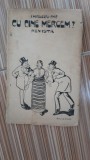Cu cine mergem? revista de actualitate in doua acte si un prolog - I. Nicolescu Chic