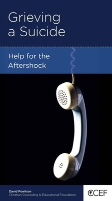 Grieving a Suicide: Help for the Aftershock