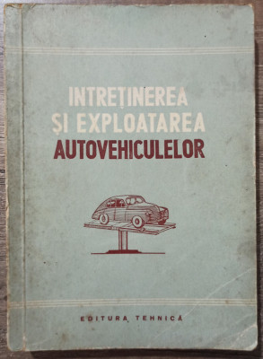 Intretinerea si exploatarea autovehiculelor// 1952 foto