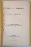 KINSHIP AND MARRIAGE IN EARLY ARABIA by W. ROBERTSON SMITH , 1885