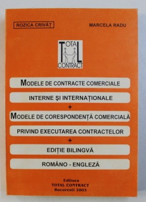 MODELE DE CONTRACTE COMERCIALE INTERNE SI INTERNATIONALE , MODELE DE CORESPONDENTA COMERCIALA PRIVIND EXECUTAREA CONTRACTELOR de ROZICA CRIVAT , MARCE foto