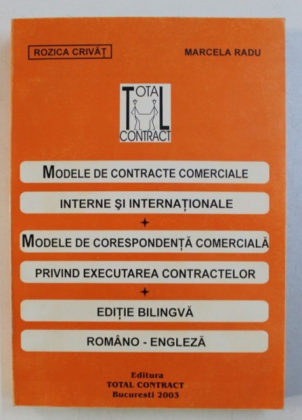 MODELE DE CONTRACTE COMERCIALE INTERNE SI INTERNATIONALE , MODELE DE CORESPONDENTA COMERCIALA PRIVIND EXECUTAREA CONTRACTELOR de ROZICA CRIVAT , MARCE