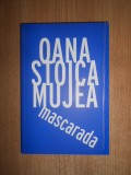 Oana Stoica Mujea - Mascarada
