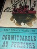 DORMITOARELE AU FERESTRE - ERLE STANLEY GARDNER T 12/ 13