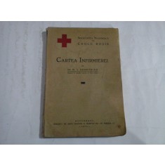 CARTEA INFIRMIEREI - N. I. DEMETRIAD - Bucuresti, 1930