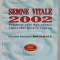 SEMNE VITALE 2002 , TENDINTE CARE DAU CONTUR VIITORULUI NOSTRU COMUN de THE WORLDWATCH INSTITUTE , SERIA &#039; PROBLEME GLOBALE ALE OMENIRII &#039; , 2002