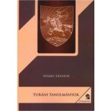 Tur&aacute;ni tanulm&aacute;nyok - M&aacute;rki S&aacute;ndor