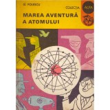 G. Folescu - Marea aventura a atomului - 138246