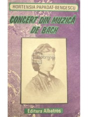Hortensia Papadat-Bengescu - Concert din muzica de Bach (Editia: 1990) foto