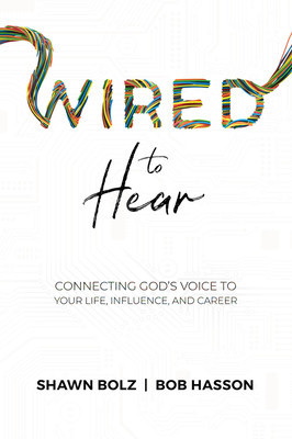 Wired to Hear: Connecting God&amp;#039;s Voice to Your Life, Influence, and Career foto