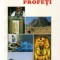 E.G. White - Patriarhi și Profeți, Editura Viață și sănătate, București 1996